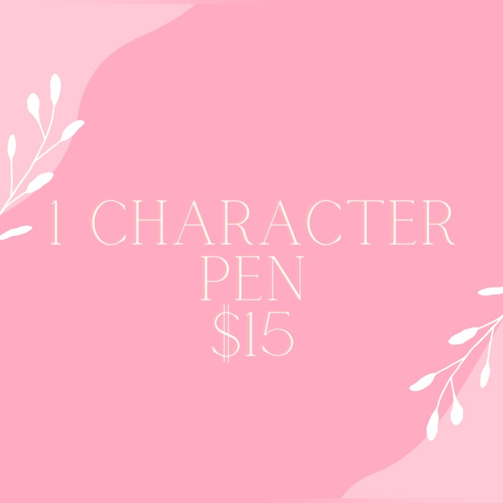 1 character pen!